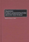 Image for Training Public Administrators Around the World