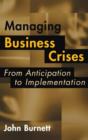 Image for Managing Business Crises : From Anticipation to Implementation