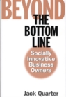 Image for Beyond the Bottom Line : Socially Innovative Business Owners