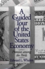 Image for A Guided Tour of the United States Economy : Promises among the Perils