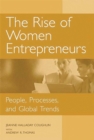 Image for The Rise of Women Entrepreneurs : People, Processes, and Global Trends