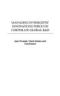 Image for Managing Synergistic Innovations Through Corporate Global R&amp;D