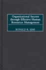Image for Organizational Success through Effective Human Resources Management