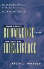 Image for Managing Knowledge with Artificial Intelligence : An Introduction with Guidelines for Nonspecialists