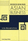 Image for Redesigning Asian business  : in the aftermath of crisis