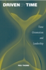 Image for Driven by Time : Time Orientation and Leadership