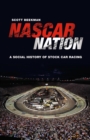 Image for NASCAR nation: a history of stock car racing in the United States