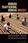 Image for Human trafficking, human misery: the global trade in human beings
