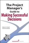 Image for The Project Manager&#39;s Guide to Making Successful Decisions
