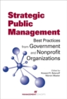 Image for Strategic public management  : best practices from government and nonprofit organizations