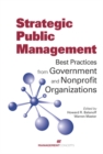 Image for Strategic public management: best practices from government and nonprofit organizations