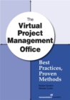 Image for The virtual project management office  : best practices, proven methods