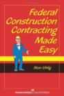 Image for Federal Construction Contracting Made Easy