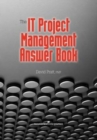 Image for The IT Project Management Answer Book