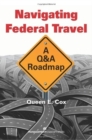 Image for Navigating Federal Travel : A Q&amp;A Roadmap