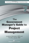 Image for The Government Manager&#39;s Guide to Project Management