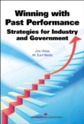 Image for Winning with past performance: strategies for industry and government
