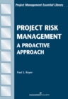 Image for Project Risk Management: An Essential Tool for Managing and Controlling Projects: An Essential Tool for Managing and Controlling Projects