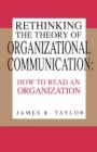 Image for Rethinking the Theory of Organizational Communication