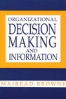Image for Organizational Decision Making and Information