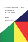 Image for Treading Different Paths : Information in Asian Nations