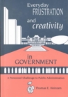Image for Everyday Frustration and Creativity in Government