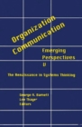 Image for Organization-Communication : Emerging Perspectives, Volume 5: The Renaissance in Systems Thinking