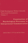 Image for Child development within culturally structured environmentsVol. 4: Construction of psychological functions in communication