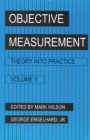 Image for Objective Measurement : Theory Into Practice, Volume 5