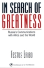 Image for In Search of Greatness : Russia&#39;s Communications with Africa and the World