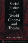 Image for Social Justice in World Cinema and Theatre