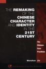 Image for The Remaking of the Chinese Character and Identity in the 21st Century : The Chinese Face Practices