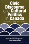 Image for Civic Discourse and Cultural Politics in Canada
