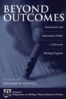 Image for Beyond Outcomes : Assessment and Instruction Within a University Writing Program