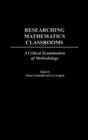 Image for Researching Mathematics Classrooms