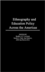 Image for Ethnography and Educational Policy Across the Americas