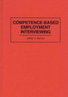 Image for Competence-based employment interviewing