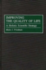 Image for Improving the quality of life: a holistic scientific strategy