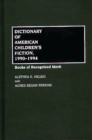 Image for Dictionary of American children&#39;s fiction, 1990-1994: books of recognized merit