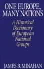 Image for One Europe, many nations: a historical dictionary of European national groups