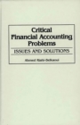 Image for Critical financial accounting problems: issues and solutions