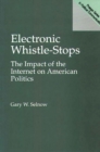 Image for Electronic whistle-stops: the impact of the Internet on American politics