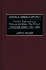 Image for Double-edged sword: nuclear diplomacy in unequal conflicts : the United States and China, 1950-1958