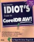 Image for The Complete Idiot&#39;s Guide to CorelDRAW!