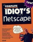 Image for The Complete Idiot&#39;s Guide to Netscape