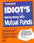 Image for The Complete Idiot&#39;s Guide to Making Money with Mutual Funds
