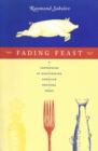 Image for Fading Feast : A Compendium of Disappearing American Regional Foods