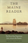 Image for The Maine Reader : The Down East Experience from 1614 to the Present