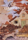 Image for The Once &amp; Future Gardener : Garden Writing from the Golden Age of Magazines: 1900-1940