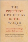 Image for The Prettiest Love Letters in the World : The Letters Between Lucrezia Borgia and Pietro Bembo 1503-1519